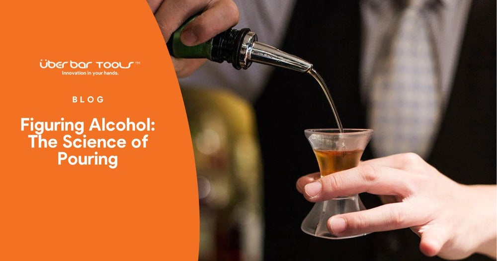 Figuring Alcohol: The Science of Pouring